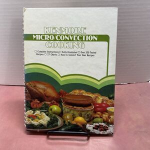 Vintage 1981 Sears Kenmore Micro/Convection Cooking 200 Recipes How To Cook Book